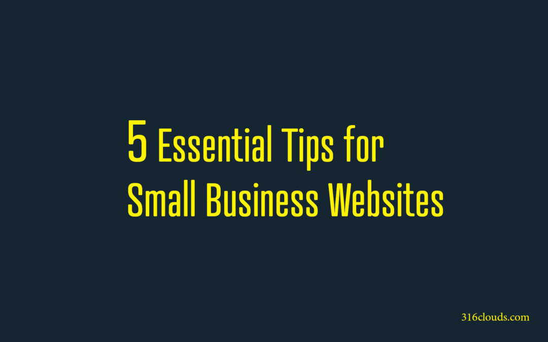 5 Essential Tips for Small Business Websites